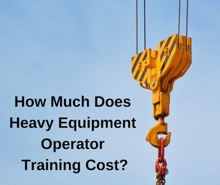 How much does heavy equipment operator training cost?