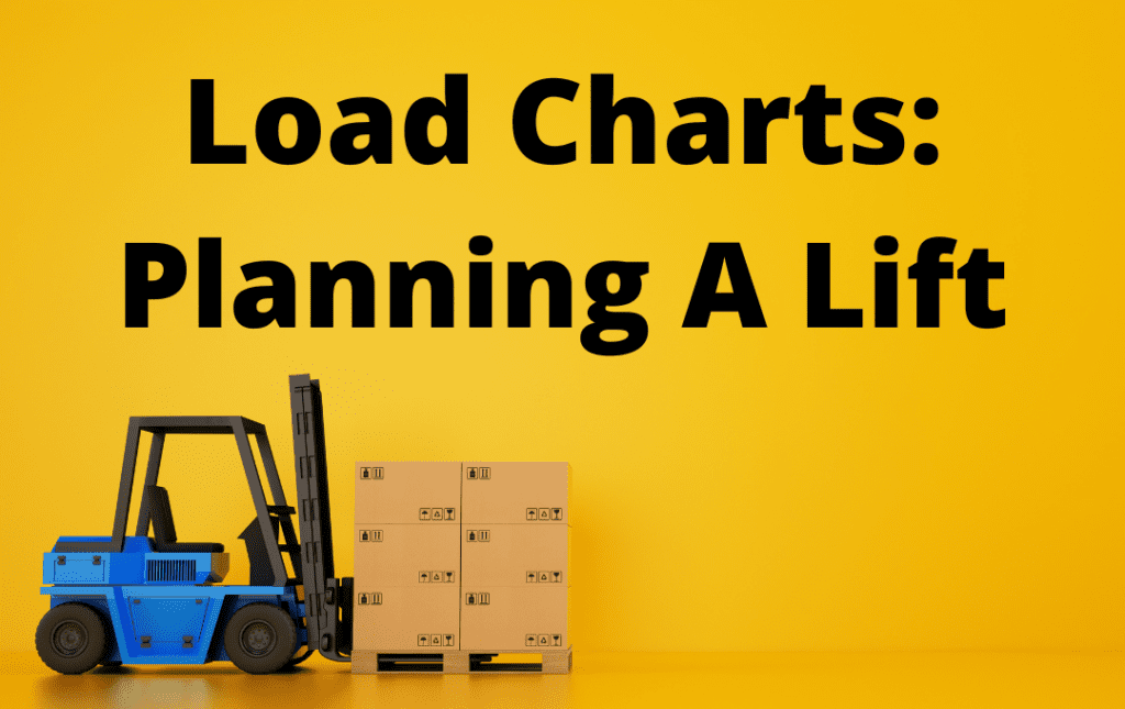 Load Charts Planning A Lift Total Equipment Training